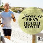 June is Men's Health Month.