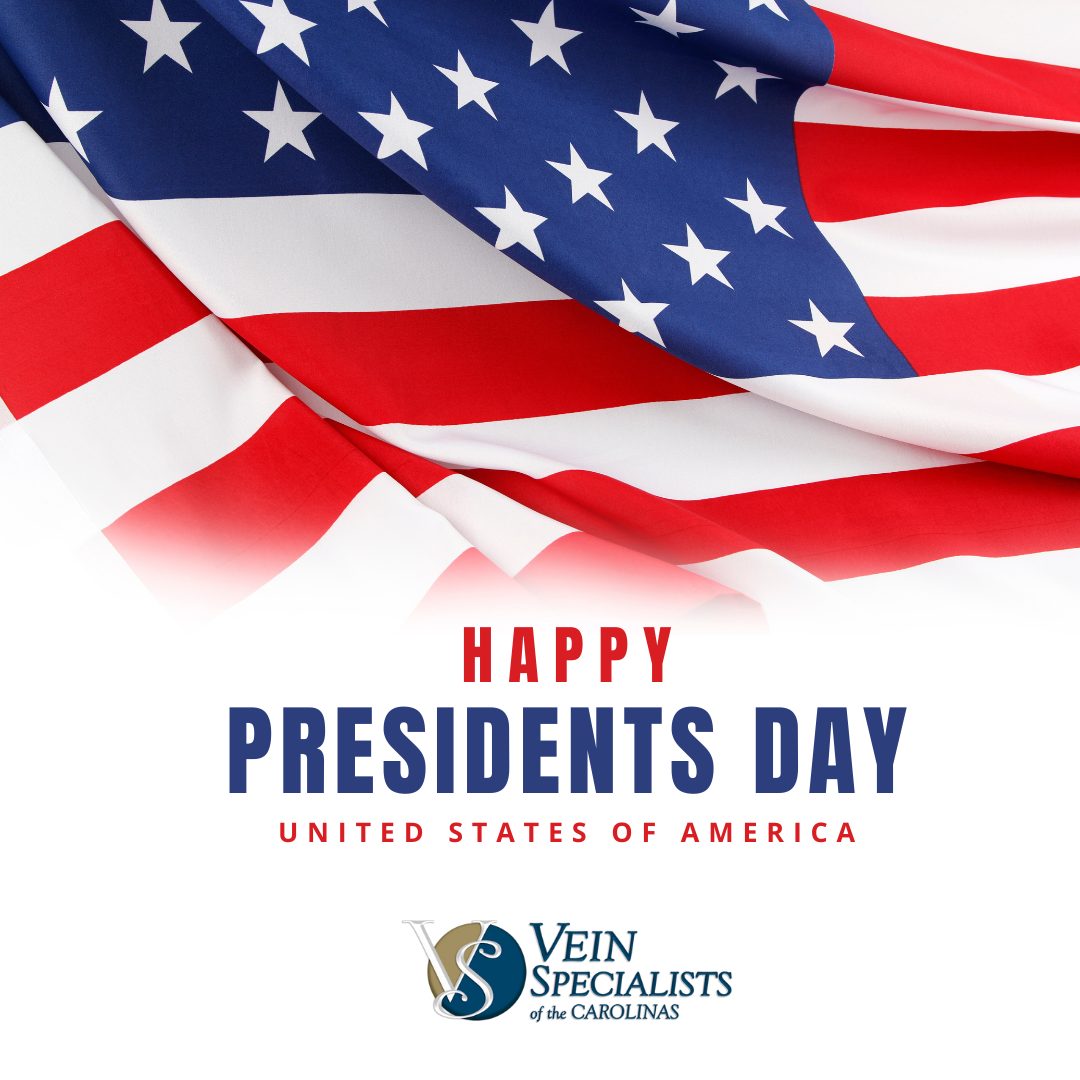 Happy Presidents Day from Vein Specialists of the Carolinas!