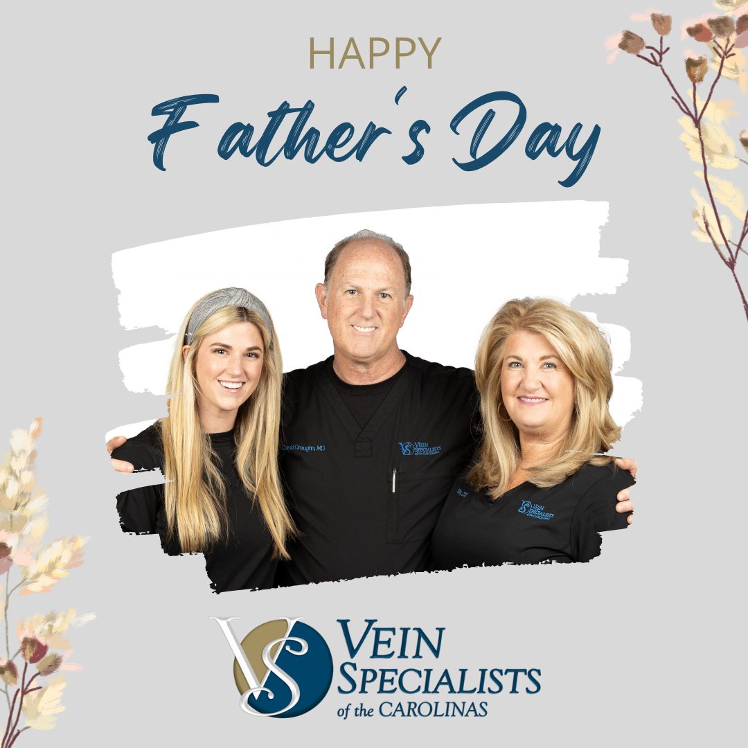 Happy Father's Day - Vein Specialists of the Carolinas