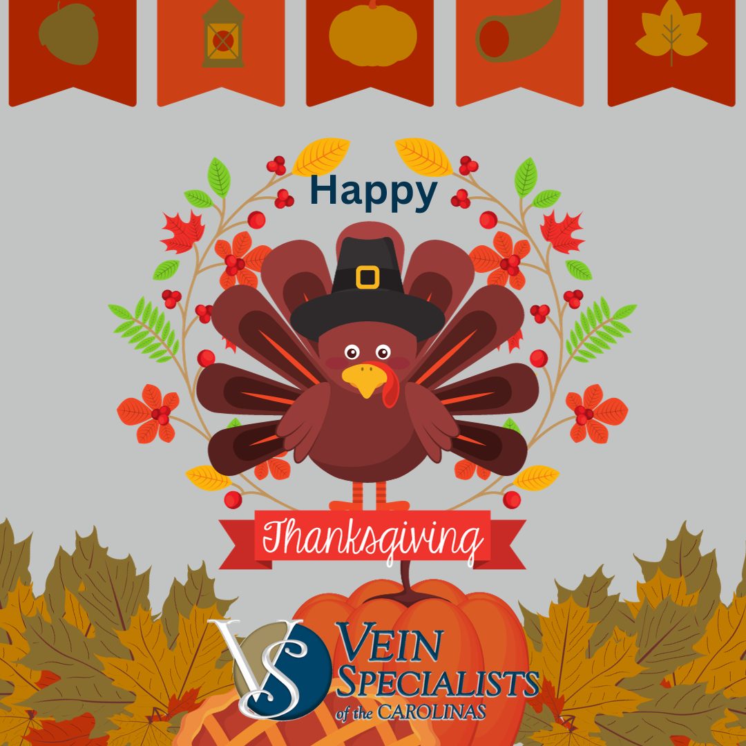 Happy Thanksgiving from all of us at Vein Specialists of the Carolinas!