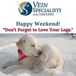 Happy Weekend from Vein Specialists of the Carolinas!&nbsp;