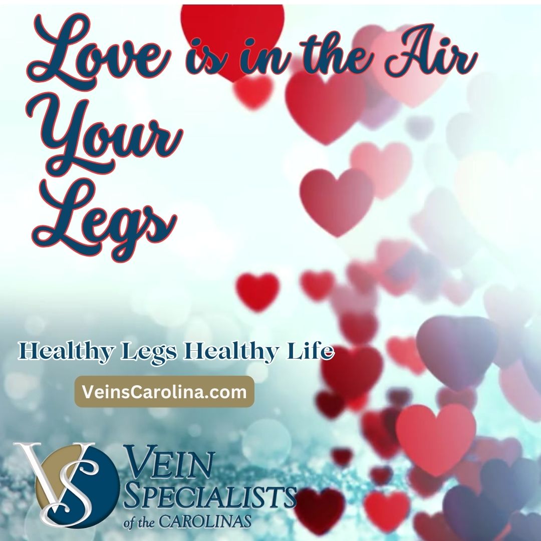 Love Your Legs this Valentine's Day with Vein Specialists of the Carolinas! 